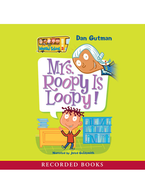 Title details for Mrs Roopy Is Loopy by Dan Gutman - Wait list